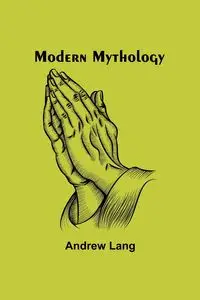 Modern Mythology - Lang Andrew