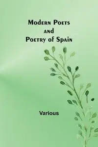 Modern Poets and Poetry of Spain - Various