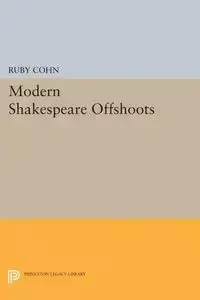 Modern Shakespeare Offshoots - Ruby Cohn