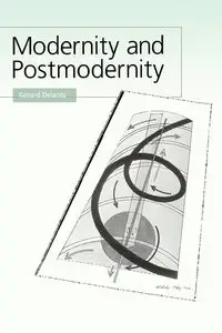 Modernity and Postmodernity - Gerard Delanty