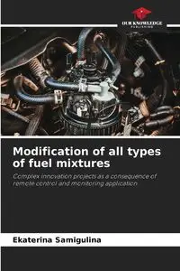 Modification of all types of fuel mixtures - Samigulina Ekaterina