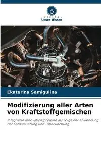 Modifizierung aller Arten von Kraftstoffgemischen - Samigulina Ekaterina