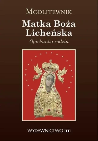 Modlitewnik Matka Boża Licheńska - Tomasz Ponikło