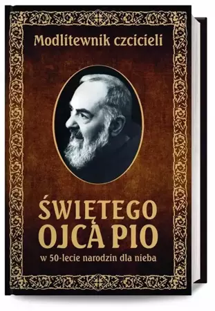 Modlitewnik czcicieli świętego Ojca Pio - Leszek Smoliński