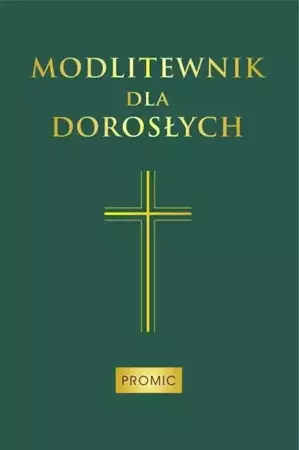 Modlitewnik dla dorosłych (zielony) - praca zbiorowa