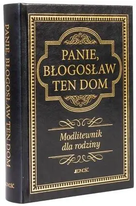 Modlitewnik dla rodziny. Panie błogosław ten dom - Hubert Wołącewicz