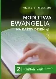 Modlitwa Ewangelią na każdy dzień T.2 - ks. Krzysztof Wons SDS