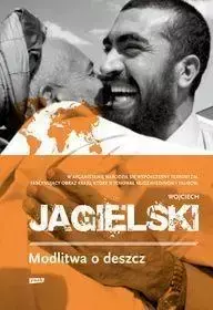 Modlitwa o deszcz - Wojciech Jagielski