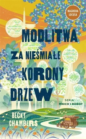 Modlitwa za nieśmiałe korony drzew - Becky Chambers