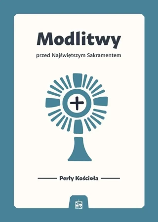 Modlitwy przed Najświętszym Sakramentem - Bartłomiej Bartosik