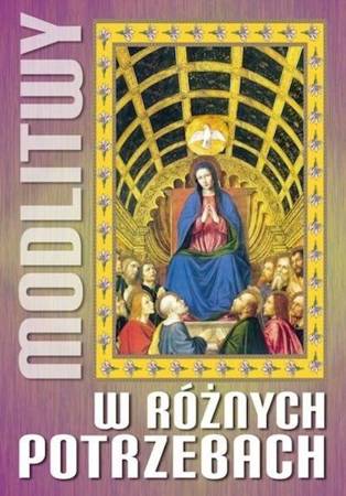 Modlitwy w różnych potrzebach - praca zbiorowa