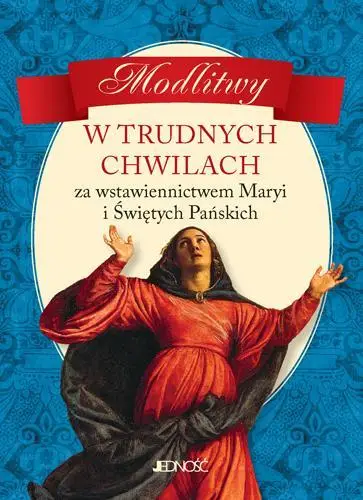 Modlitwy w trudnych chwilach - Praca zbiorowa