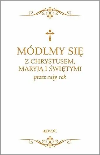 Módlmy się z Chrystusem, Maryją i świętymi... MIX - ks. dr Zbigniew Sobolewski