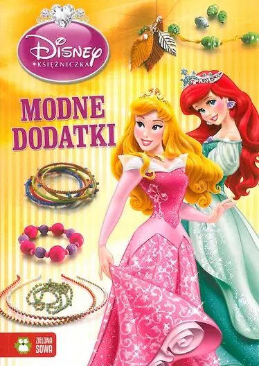 Modne dodatki Disney księżniczka - Opracowanie zbiorowe