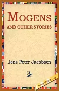 Mogens and Other Stories - Jacobsen J. P.