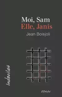 Moi, Sam. Elle, Janis - Jean Boisjoli