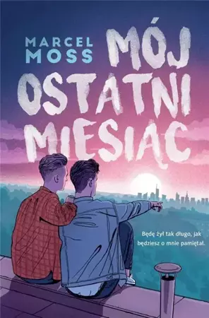 Mój ostatni miesiąc - Marcel Moss