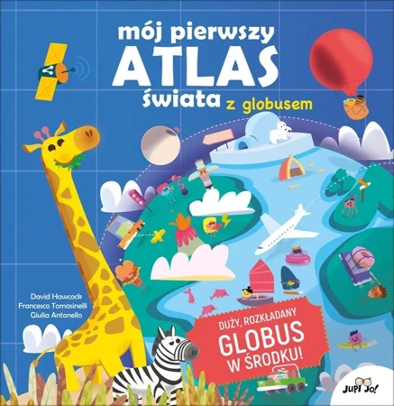 Mój pierwszy atlas świata z globusem - David Hawcock, Francesco Tomasinelli, Giulia Anto