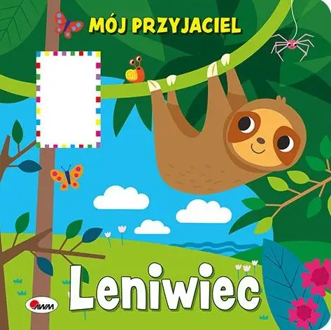 Mój przyjaciel leniwiec - Opracowanie zbiorowe