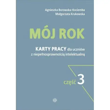 Mój rok cz.3 - Agnieszka Borowska-Kociemba, Małgorzata Krukowska