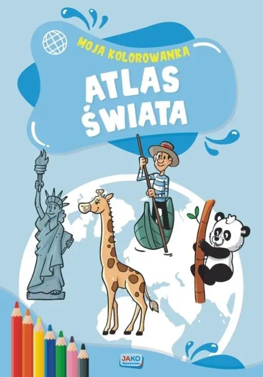 Moja kolorowanka. Atlas świata - praca zbiorowa