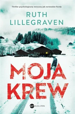 Moja krew - Ruth Lillegraven, Karolina Drozdowska