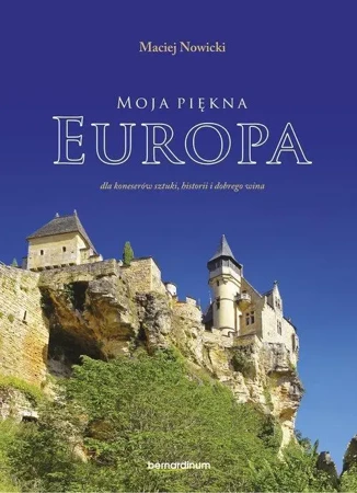 Moja piękna Europa - Maciej Nowicki
