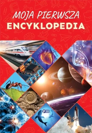 Moja pierwsza encyklopedia - praca zbiorowa