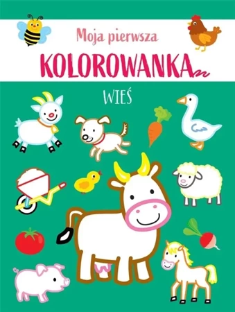 Moja pierwsza kolorowanka. Wieś - praca zbiorowa