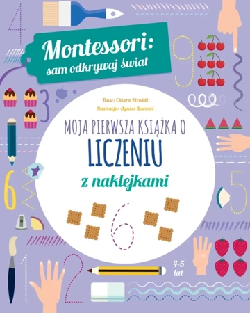 Moja pierwsza książka o liczeniu z naklejkami. Montessori: sam odkrywaj świat - Chiara Piroddi