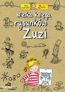 Moja przyjaciółka Zuzia - Wielka Księga Rysunków - Ulrich Velte