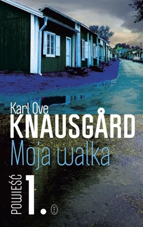 Moja walka T.1 - Karl Ove Knausgard