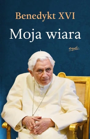 Moja wiara wyd. 2025 - Benedykt XVI