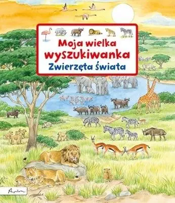 Moja wielka wyszukiwanka. Zwierzęta świata - Susanne Gernhauser