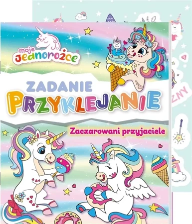 Moje Jednorożce. Zadanie Przyklejanie cz.4 - praca zbiorowa