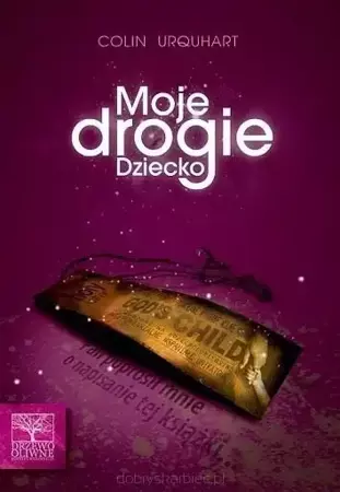 Moje drogie dziecko - Colin Urquhart