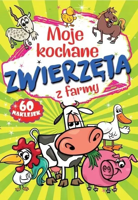 Moje kochane zwierzęta z farmy - praca zbiorowa