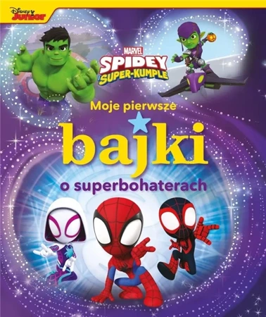 Moje pierwsze bajki o superbohaterach. Spidey i... - praca zbiorowa