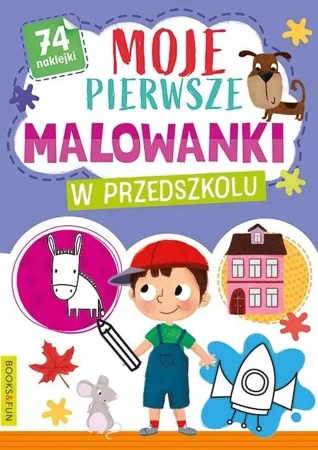 Moje pierwsze malowanki W przedszkolu - praca zbiorowa