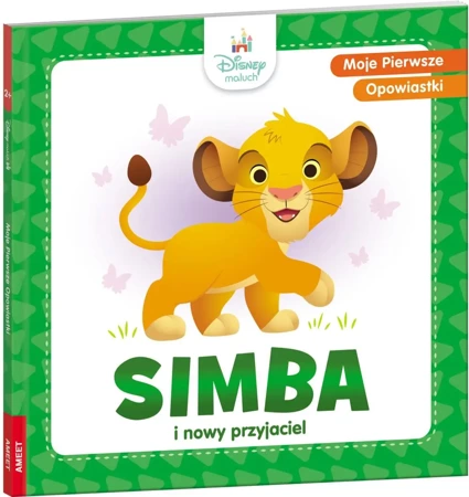 Moje pierwsze opowiastki. Simba i nowy przyjaciel - praca zbiorowa