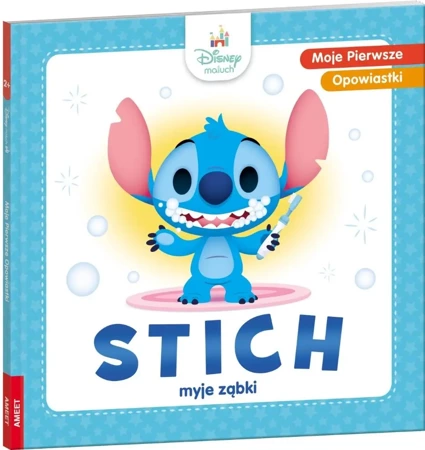 Moje pierwsze opowiastki. Stich myje ząbki - praca zbiorowa