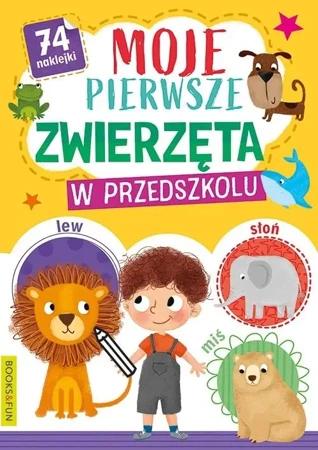 Moje pierwsze zwierzeta w przedszkolu - praca zbiorowa