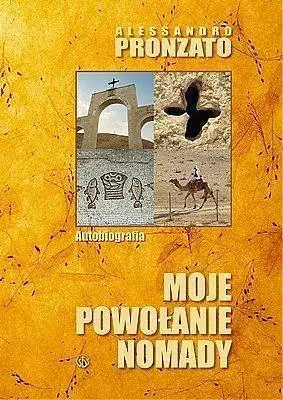 Moje powołanie nomady. Autobiografia - Alessandro Pronzato