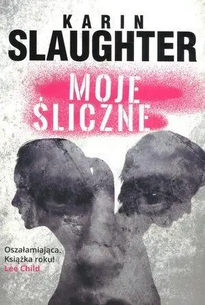 Moje śliczne - Karin Slaughter