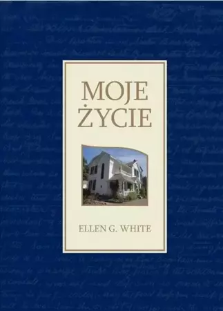 Moje życie - Ellen G.White