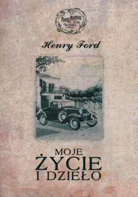Moje życie i dzieło TW - Henry Ford