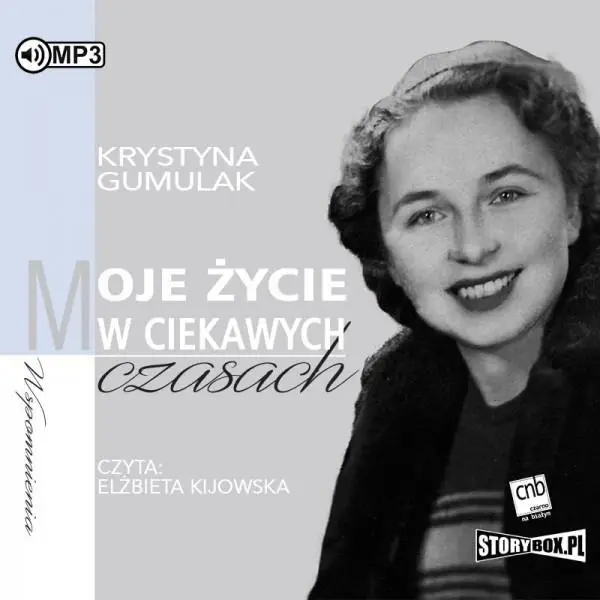 Moje życie w ciekawych czasach - Krystyna Gumulak