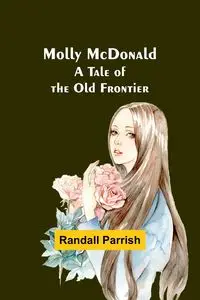 Molly McDonald - Randall Parrish