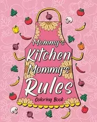 Mommy's Kitchen Mommy's Rules Coloring Book - PaperLand