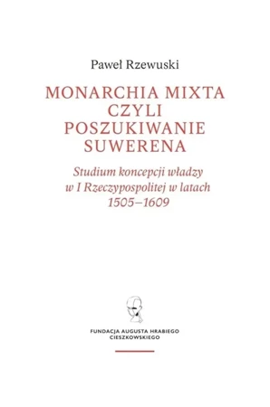 Monarchia Mixta czyli poszukiwanie suwerena - Paweł Rzewuski